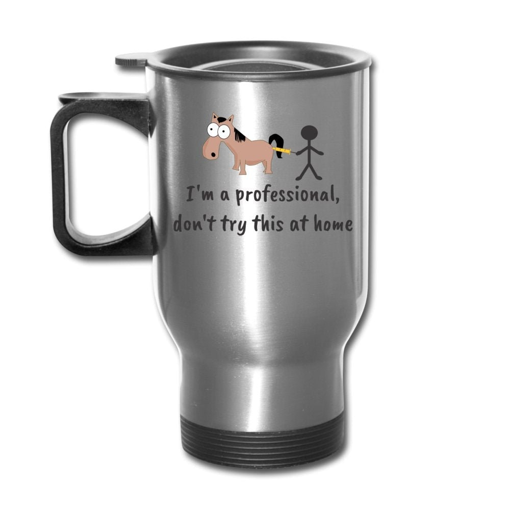I'm a Professional Don't Try This at Home 14oz Veterinary Travel Mug