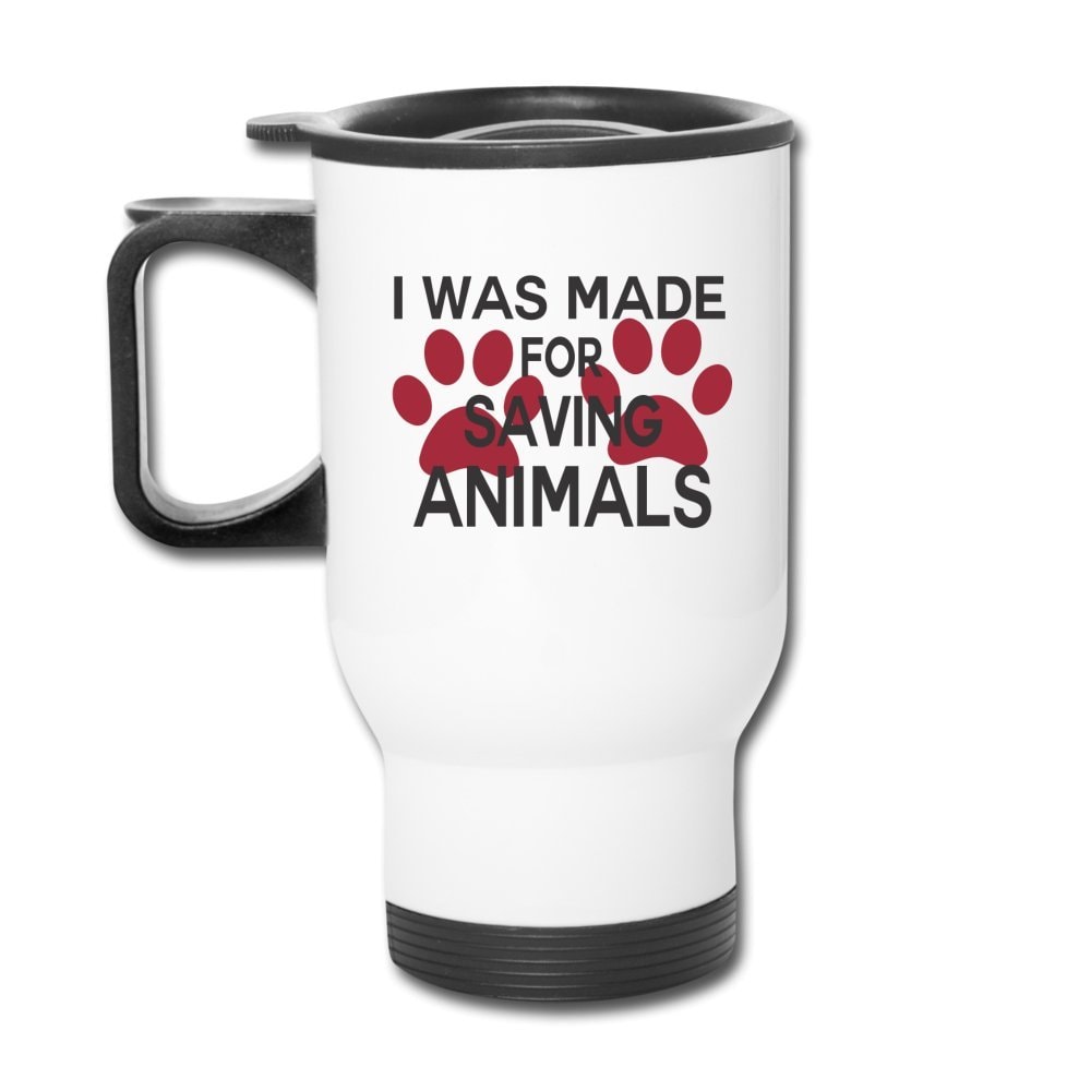 I Was Made for Saving Animals 14oz Veterinary Travel Mug