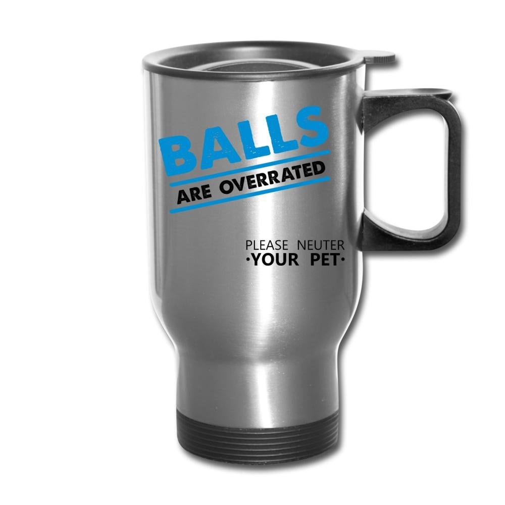 Balls are overrated 14oz Travel Mug Stainless Steel Veterinary Vet Tech Gift