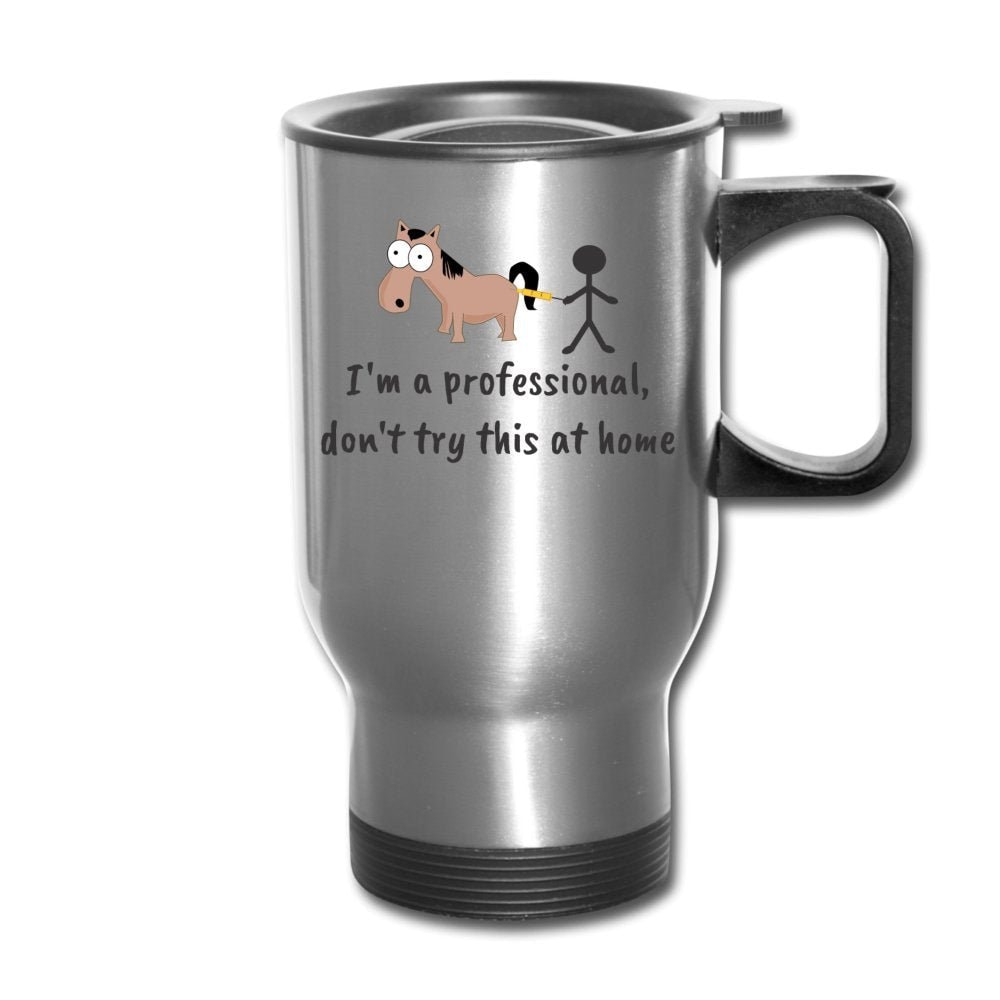 I'm a Professional Don't Try This at Home 14oz Veterinary Travel Mug